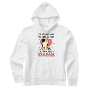 I'm Telling You I'm Not A Cat - Personalized Hoodie