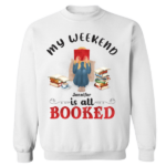 My Weekend Is All Booked Reading - Personalized Sweater