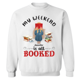 My Weekend Is All Booked Reading - Personalized Sweater