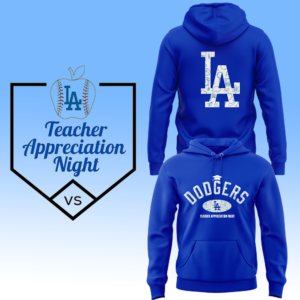 LA Dodgers Teacher Appreciation Night 2025 hoodie