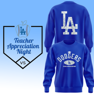 LA Dodgers Teacher Appreciation Night 2025 sweat