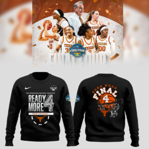 Texas Longhorns Women's Basketball Final Four  2025 SWEATSHIRT